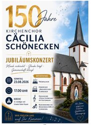 Sonntag, 23.08.2026 150 Jahre Kirchenchor Cäcilia Schönecken